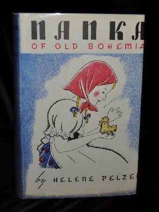 Item #003547 NANKA OF OLD BOHEMIA. Helene Pelzel