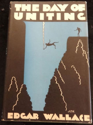Item #003550B THE DAY OF UNITING. Edgar Wallace