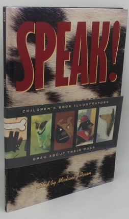 Item #003557F SPEAK! Children's Book Illustrators Brag About Their Dogs [Signed by 7...