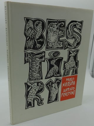 Item #003566E BESTIARY/BESTIARIO. Pablo Neruda, Antonio Frasconi