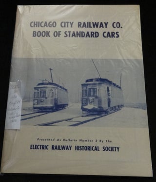 Item #003583C CHICAGO CITY RAILWAY CO. BOOK OF STANDARD CARS. Bulletin Number 2
