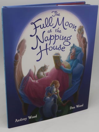 Item #003585D THE FULL MOON AT THE NAPPING HOUSE. AUDREY WOOD
