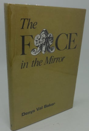 Item #003596B THE FORCE IN THE MIRROR. Denys Val Baker