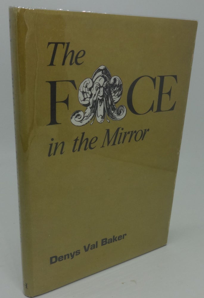 Item #003596B THE FORCE IN THE MIRROR. Denys Val Baker.
