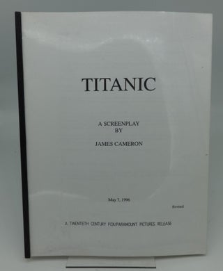 Item #003605C TITANIC (A SCREEN PLAY) (Revised). James Cameron