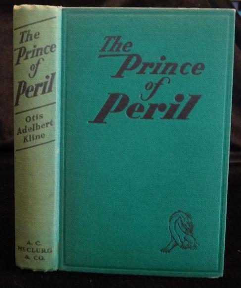 Item #003621A THE PRINCE OF PERIL (Signed). Otis Adelbert Kline.