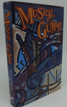 Item #003636C MUSICAL GUMBO The Music of New Orleans. Grace Lichtenstein, Laura Dankner