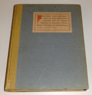 Item #003676A DISCOVERY AND EXPLORATION OF THE MISSISSIPPI VALLEY, with the Original Naratives of...