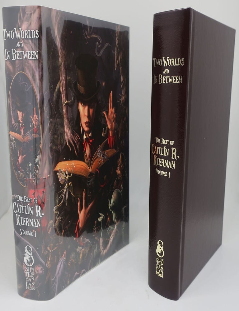 Item #003680D TWO WORLDS AND IN BETWEEN (Volume One). CAITLIN R. KIERNAN.