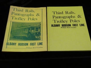 Item #003716B THIRD RAILS, PANTOGRAPHS AND TROLLEY POLES. William Reed Gordon