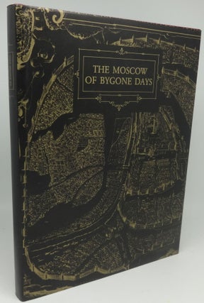 Item #003743D THE MOSCOW OF BYGONE DAYS. Lev Korneshov