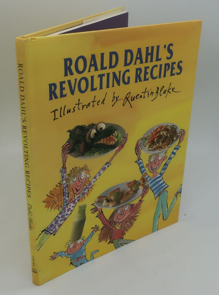 ROALD DAHL S REVOLTING RECIPES ROALD DAHL First Edition roald-dahl-s-revolting-recipes-roald-dahl-first-edition