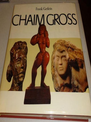 Item #003751B Chaim Gross. Frank Getlein, Chaim Gross