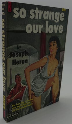 Item #003767E SO STRANGE OUR LOVE [U159]. Joseph Heron