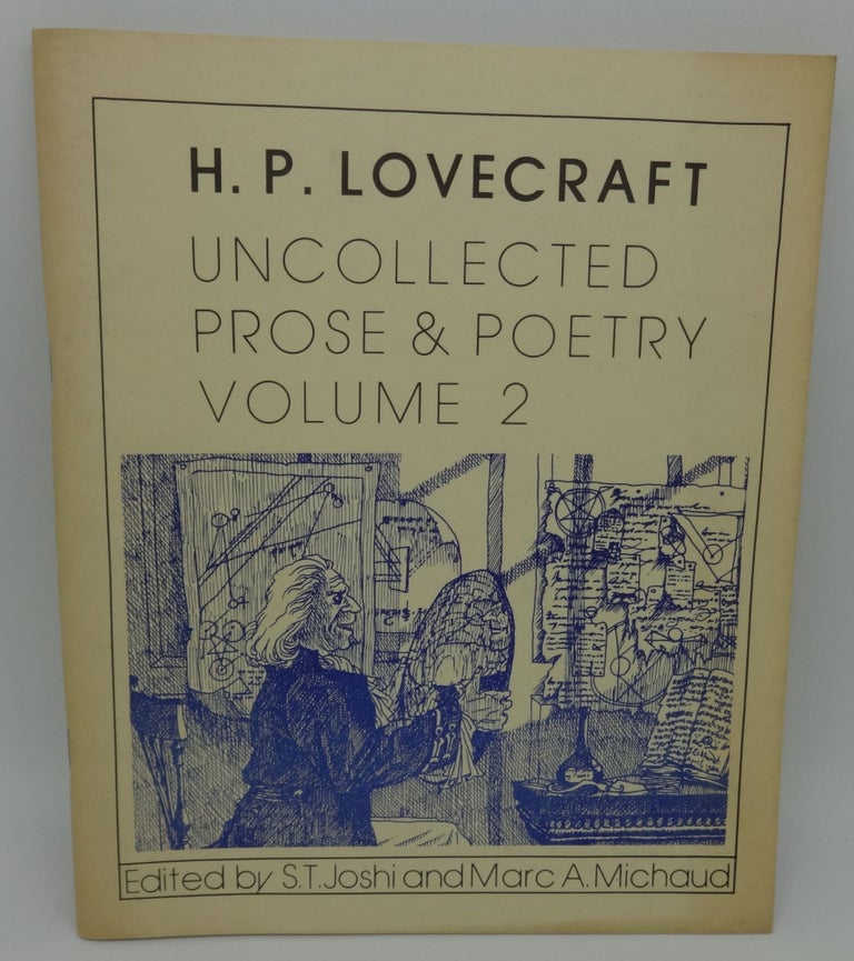 Item #003793E UNCOLLECTED PROSE & POETRY Volume 2. H. P. Lovecraft, S. T. Joshi, Marc A. Michaud.