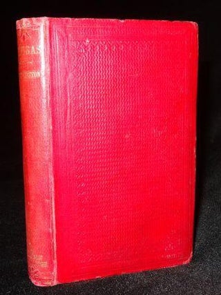 Item #003796A KANSAS; OR, SQUATTER LIFE AND BORDER WARFARE IN THE FAR WST. Thomas H. Gladstone