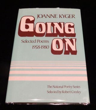 Item #003803A GOING ON Selected Poems 1958 - 1980. Joanne Kyger