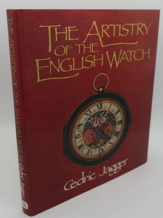 Item #003804EE THE ARTISTRY OF THE ENGLISH WATCH. CEDRIC JAGGER
