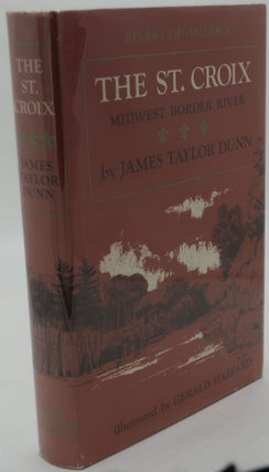 Item #003836A THE ST. CROIX [Midwest Border River, Signed]. James Taylor Dunn