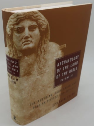 Item #003838EF ARCHAEOLOGY OF THE LAND OF THE BIBLE VOLUME II: The Assyrian, Babylonian, and...