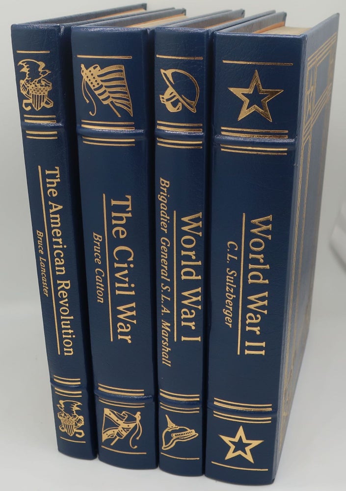 Item #003842GG THE AMERICAN HERITAGE MILITARY HISTORY SERIES: THE AMERICAN REVOLUTION, THE CIVIL WAR, WWI & WWII [Four Volumes]. BRUCE LANCASTER, BRUCE CATTON, S L. A. MARSHALL, C. L. SULZBERGER.