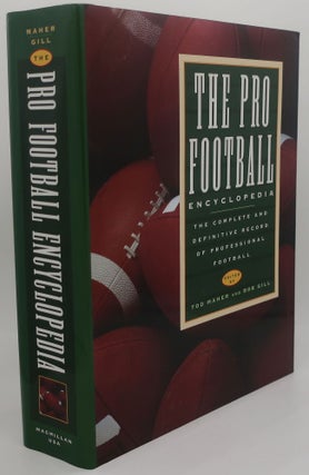 Item #003844 THE PRO FOOTBALL ENCYCLOPEDIA [The Complete Definitive Record of Professional Football