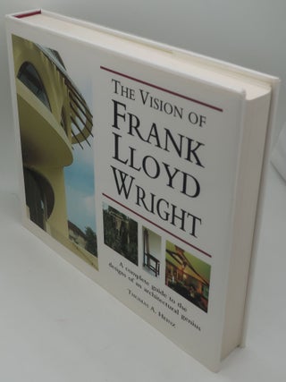 THE VISION OF FRANK LLOYD WRIGHT: A Complete Guide to the Designs of an Architectureal Genius