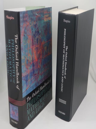 Item #003848 THE OXFORD HANDBOOK OF PHILOSOPHY OF MATHEMATICS AND LOGIC. STEWART SHAPIRO