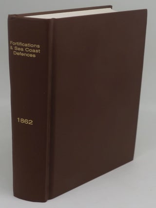 Item #003848FF PERMANENT FORTIFICATIONS AND SEA-COAST DEFENCES: 37TH CONGRESS, 2ND SESSION REPORT...