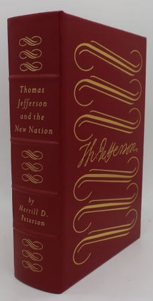 Item #003848GJ THOMAS JEFFERSON AND THE NEW NATION. MERRILL D. PETERSON