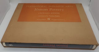 PREHISTORIC JAPANESE ARTS JOMON POTTERY