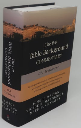 Item #003848N THE IVP BIBLE BACKGROUND COMMENTARY: OLD TESTAMENT. JOHN H. WALTON, VICTOR H....