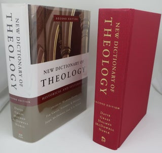 Item #003849EE NEW DICTIONARY OF THEOLOGY; HISSTORICAL AND SYSTEMATIC. TIME GRASS MARTIN DAVIE,...