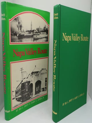NAPA VALLEY ROUTE: Trains and Steamers. IRA L. SWETT AND HARRY.
